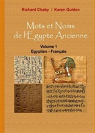 Richar Chaby, Richard Chaby, Karen Gulden - Mots et Noms de l'Egypte Ancienne