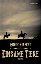 Bruce Holbert, Peter Torberg - Einsame Tiere