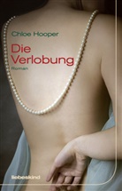 Chloe Hooper, Michael Kleeberg - Die Verlobung