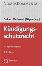 Inken Gallner, Wilhel Mestwerdt, Wilhelm Mestwerdt, Stefan Nägele - Kündigungsschutzrecht (KSchR), Handkommentar