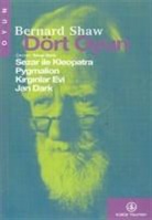 Bernard Shaw - Dört Oyun