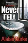 Alafair Burke, Burke Alafair - Never Tell