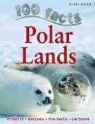 Miles Kelly, Steve Parker - 100 Facts Polar Lands