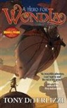 Tony DiTerlizzi - A Hero for WondLa