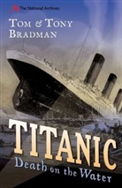 Tom Bradman, Tony Bradman, Bradman Tom, Peter Stone - Titanic