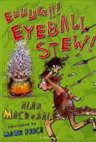 Alan MacDonald, Mark Beech - Euuugh! Eyeball Stew!