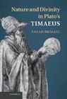Sarah Broadie, Sarah (University of St Andrews Broadie, Broadie Sarah - Nature and Divinity in Plato''s Timaeus