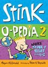 Megan McDonald, Megan Reynolds Mcdonald, Peter H. Reynolds, Peter Reynolds, Peter H. Reynolds - Stink-O-Pedia 2: More Stink-Y Stuff From a to Z