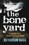 Jefferson Bass - The Bone Yard