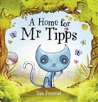 Tom Percival - A Home for Mr Tipps