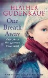 Heather Gudenkauf - One Breath Away