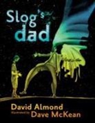 David Almond, Dave McKean, Dave McKean - Slog''s Dad