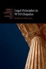 Andrew D. Mitchell - Legal Principles in Wto Disputes