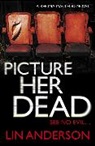 Lin Anderson - Picture Her Dead