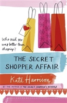 Kate Harrison - The Secret Shopper Affair