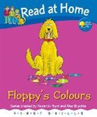 Rod Hunt, Roderick Hunt, Roderick Young Hunt, Annemarie Young, Ms Annemarie Young, Alex Brychta... - Read At Home: First Skills: Floppy''s Colours