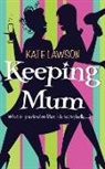Kate Lawson - Keeping Mum