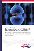 Patricia Campos-Bedolla - La serotonina y la actividad del músculo liso de las vías aéreas