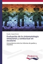 Rosalba Angulo Rincón - Evaluación de la sintomatología emocional y conductual en escolares