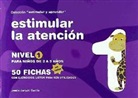 Jesús Jarque García - Estimular la atención : nivel 1 : para niños de 2 a 4 años
