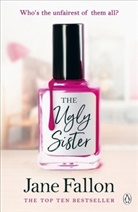 Jane Fallon - The Ugly Sister