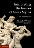 Klaus Junker, Junker Klaus - Interpreting the Images of Greek Myths