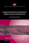 Guido Alpa, Michael Coester, BASIL MARKESINIS, Basil (University College London) Coes Markesinis, Basil S. Coester Markesinis, Sir Basil S. Markesinis - Compensation for Personal Injury in English, German and Italian Law