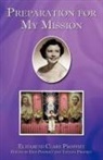 Elizabeth Clare Prop, Clare Prophet Elizabeth Clare Prophet, Elizabeth Clare Prophet - Preparation for My Mission