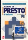 Rodolfo de Benito Arango, Ana Jesús Sánchez Granda - Manual de Presto