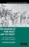 Matthew Gelbart, Matthew (Boston College Gelbart - Invention of ''Folk Music'' and ''Art Music''