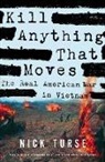Nick Turse - Kill Anything That Moves