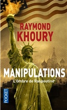 Raymond Khoury, Khoury Raymond - Manipulations : l'ombre de Raspoutine
