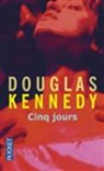 Douglas Kennedy, Kennedy Douglas - Cinq jours