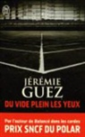 JEREMIE GUEZ, Jérémie Guez - Du vide plein les yeux