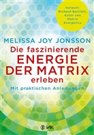 Melissa Joy Jonsson, Melissa Joy Jonsson - Die faszinierende Energie der Matrix erleben