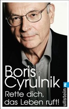 CYRULNIK, Boris Cyrulnik - Rette dich, das Leben ruft!