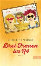 Weiner, Christine Weiner - Drei Frauen im R4
