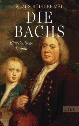  Mai, Klaus-Rüdiger Mai - Die Bachs - Eine deutsche Familie