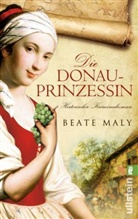 MALY, Beate Maly - Die Donauprinzessin