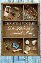 Christine Vogeley - Die Liebe zu so ziemlich allem