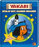 Carola von Kessel - Yakari, Schlaf gut, kleiner Indianer