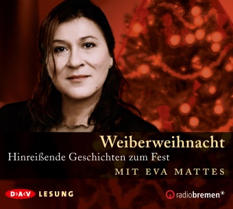  diverse,  diverse, Eva Mattes - Weiberweihnacht. Hinreißende Geschichten zum Fest, 1 Audio-CD (Audio book) - Lesung mit Eva Mattes (1 CD)
