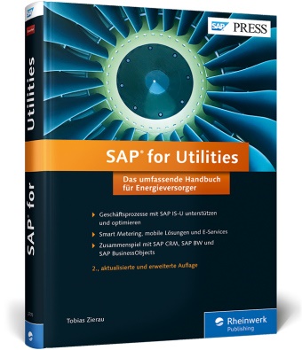 Tobias Zierau - SAP for Utilities - So optimieren Sie Ihre Geschäftsprozesse mit SAP IS-U. Das umfassende Handbuch für Energieversorger. Geschäftsprozesse mit SAP IS-U unterstützen und optimieren. Smart Metering, mobile Lösungen und E-Services. Zusammenspiel mit SAP CRM, SAP BW und SAP Business Objects