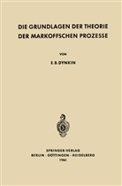 E. B. Dynkin, Evgenij Borisovic Dynkin - Die Grundlagen der Theorie der Markoffschen Prozesse