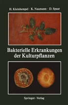 Helmut Kleinhempel, Klaus Naumann, Dieter Spaar, Helmut Kleinhempel, Klau Naumann, Klaus Naumann... - Bakterielle Erkrankungen der Kulturpflanzen
