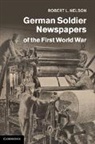 Robert L Nelson, Robert L. Nelson, Robert L. (University of Windsor Nelson - German Soldier Newspapers of the First World War