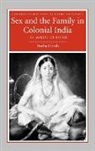Durba Ghosh, Durba (Cornell University Ghosh - Sex and the Family in Colonial India