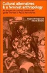 Frederick Errington, Frederick Gewertz Errington, Frederick K. Errington, Frederick Karl Gewertz Errington, Errington Frederick, Deborah Gewertz... - Cultural Alternatives and a Feminist Anthropology