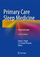 Jame F Pagel, James F Pagel, James F. Pagel, S. R. Pandi-Perumal, R Pandi-Perumal, R Pandi-Perumal - Primary Care Sleep Medicine