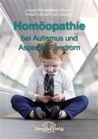 Luepker, Ian Luepker, Judyt Reichenberg-Ullman, Judyth Reichenberg-Ullman, Rober Ullman, Robert Ullman - Homöopathie bei Autismus und Asperger-Syndrom